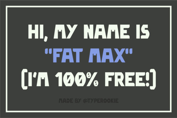 Fat Max: A Bold Display Font That Commands Attention Online